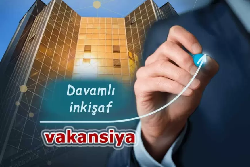 CBAR vakansiya: Mərkəzi Bankın kapital bazarı fəaliyyətinə nəzarət departamentində iş elanı