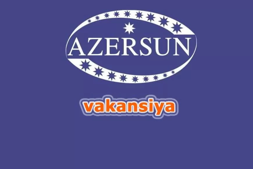 Azərsun Holding vakansiya: Baş Satış Təmsilçisi.